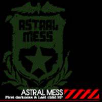 Astralmess : First Darkness & Last Child